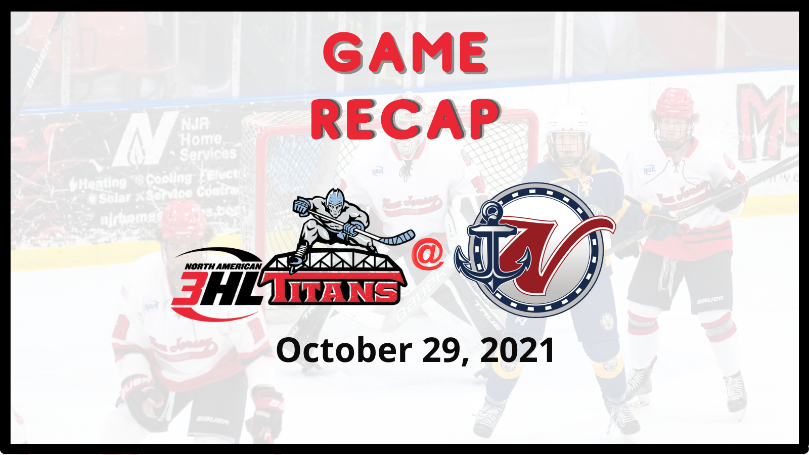 Titans overcome 2 goal third period deficit to defeat Sea Captains 5 – 4